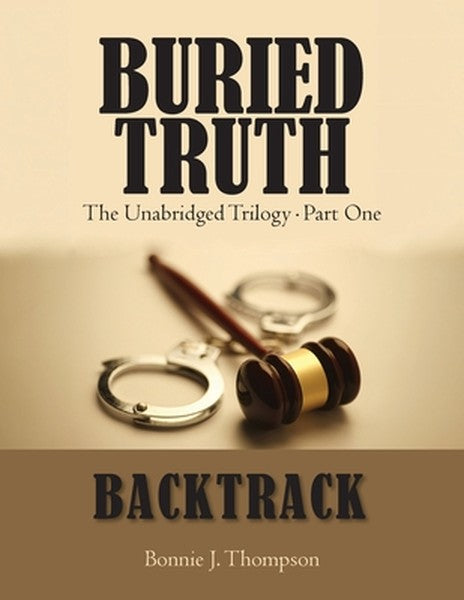Buried Truth: The Unabridged Trilogy Part One