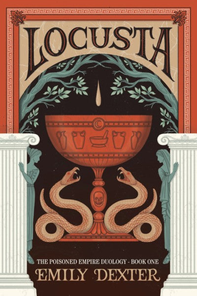 Locusta (the Poisoned Empire Duology, Book 1)