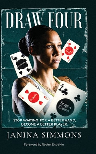 Draw Four: Stop Waiting for a Better Hand, Become a Better Player