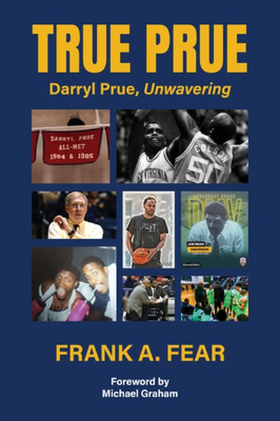 True Prue: Darryl Prue, Unwavering