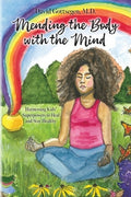 Mending the Body with the Mind: Harnessing Kids' Superpowers to Heal and Stay Healthy