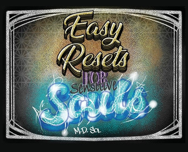 Easy Resets for Sensitive Souls