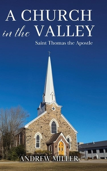 A Church in the Valley: Saint Thomas the Apostle