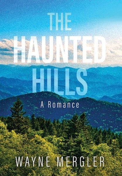 The Haunted Hills: A Romance