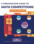 A Preparation Guide to Math Competitions for Elementary & Middle School: Amc-8, Mathcounts, Math Olympiad, Mathcon,& Mat