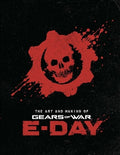 The Art and Making of Gears of War: E-Day