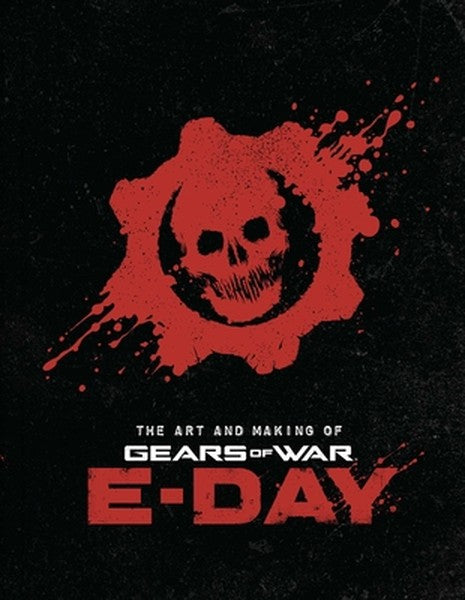 The Art and Making of Gears of War: E-Day