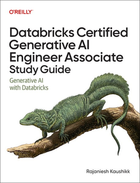 Databricks Certified Generative AI Engineer Associate Study Guide: Generative AI with Databricks