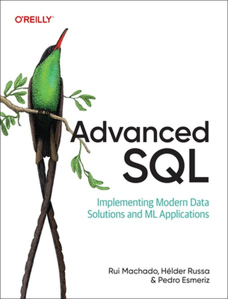 Advanced SQL: Implementing Modern Data Solutions and ML Applications