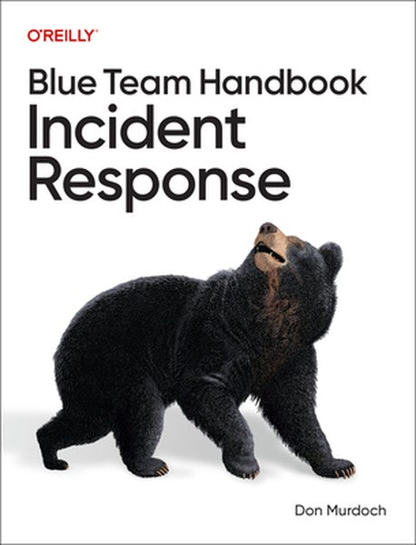 Blue Team Handbook: Incident Response