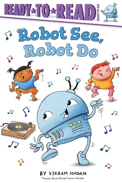 Robot See, Robot Do: Ready-To-Read Ready-To-Go!