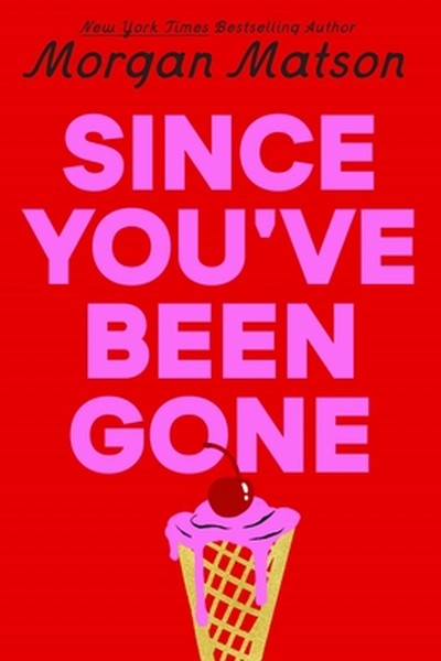 Since You've Been Gone
