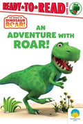 An Adventure with Roar!: Ready-To-Read Level 1