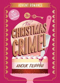 It's Christmas Crime!: An Advent Romance