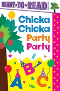Chicka Chicka Party Party: Ready-To-Read Ready-To-Go!