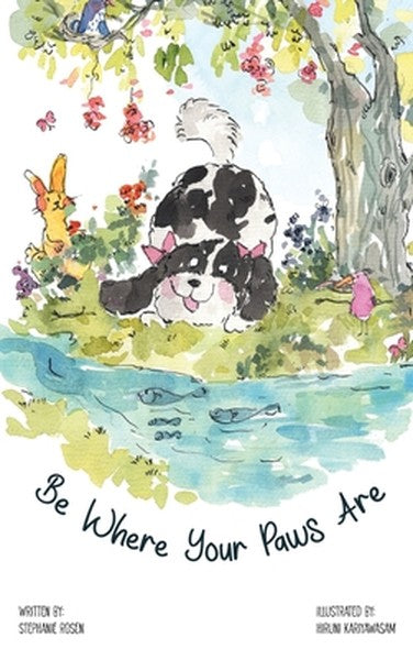 Be Where Your Paws Are
