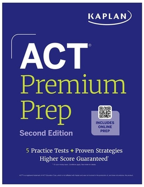 ACT Premium Prep, Second Edition (2026-2027): Includes 5 Full Length Practice Tests, 100s of Practice Questions + 1 Year