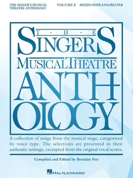 The Singer's Musical Theatre Anthology: Volume 8 Mezzo-Soprano/Belter Vocal Collection Songbook for Piano and Voice with