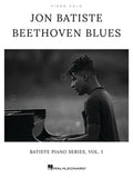 Jon Batiste - Beethoven Blues: Batiste Piano Series, Vol. 1 Piano Solo Matching Folio