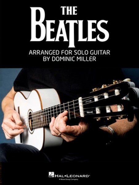 The Beatles Arranged for Solo Guitar by Dominic Miller Songbook Guitar Tab Sheet Music Book for Students Teachers and Fa