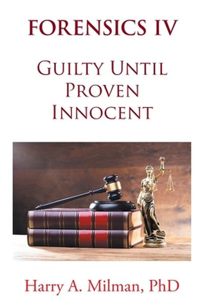 Forensics IV: Guilty Until Proven Innocent