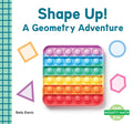 Shape Up!: A Geometry Adventure: A Geometry Adventure