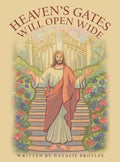 Heaven's Gates Will Open Wide