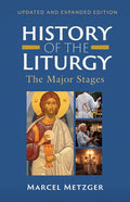 History of the Liturgy: The Major Stages