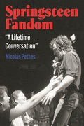 Springsteen Fandom: A Lifetime Conversation