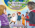 The World Needs Your Light: A Poem of Self-Love, Confidence and the Impact You Have on the World Around You
