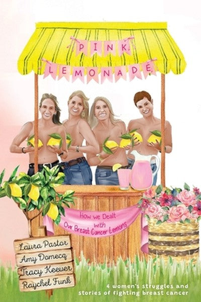Pink Lemonade: How We Dealt With Our Lemons