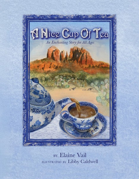A Nice Cup of Tea: An Enchanting Story for All Ages