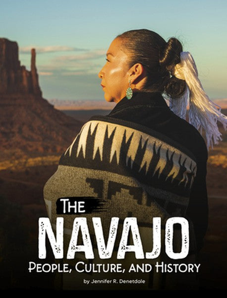 The Navajo: People, Culture, and History