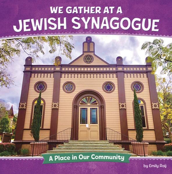 We Gather at a Jewish Synagogue: A Place in Our Community