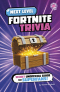 Next Level Fortnite Trivia: Secret Unofficial Guide for Superfans!