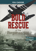 Bold Rescue of the Forgotten 500: Interactive World War II Missions