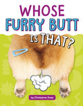 Whose Furry Butt Is That?