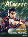 Be AI Savvy: Understanding the Pros and Cons of Artificial Intelligence
