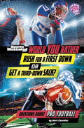 Would You Rather Rush for a First Down or Get a Third-Down Sack?: Questions about Pro Football