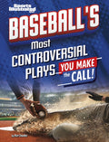 Baseball's Most Controversial Plays: You Make the Call