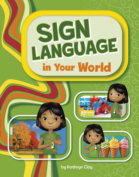 Sign Language in Your World