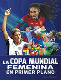 La Copa Mundial Femenina En Primer Plano (Women's World Cup Close-Up)