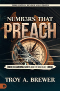 Numbers That Preach, Third Edition, Revised and Updated: Understanding God's Mathematical Lingo