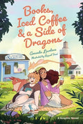 Books, Iced Coffee & a Side of Dragons: A Graphic Novel: A Sweet, Sapphic Summertime Romance