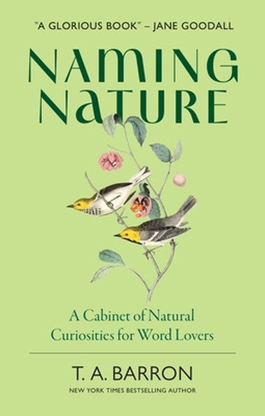 Naming Nature: A Cabinet of Natural Curiosities for Word Lovers