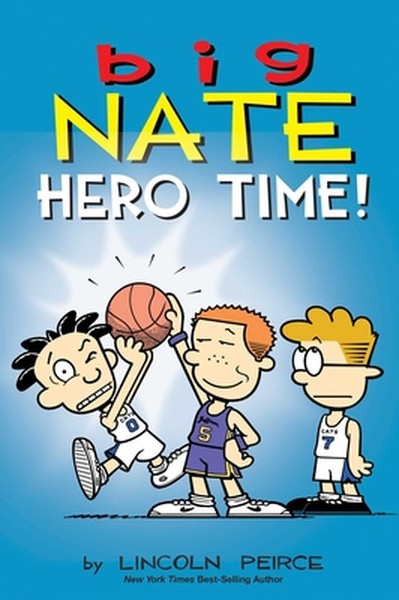 Big Nate: Hero Time!: Two Books in One
