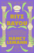 The Ritz of the Bayou: The New Orleans Adventures of a Young Novelist Covering the Trials of the Governor of Louisiana, 
