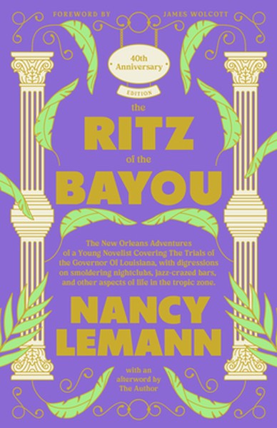 The Ritz of the Bayou: The New Orleans Adventures of a Young Novelist Covering the Trials of the Governor of Louisiana, 