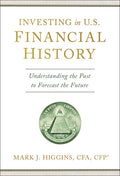 Investing in U.S. Financial History: Understanding the Past to Forecast the Future