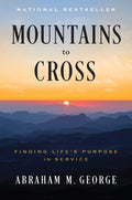 Mountains to Cross: Finding Life's Purpose in Service